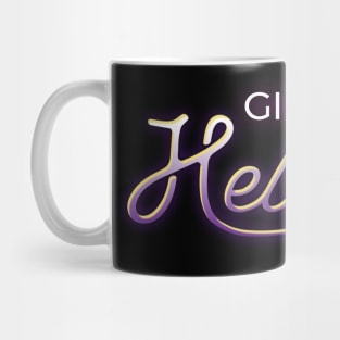 Girl the hell up Mug